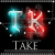 Take